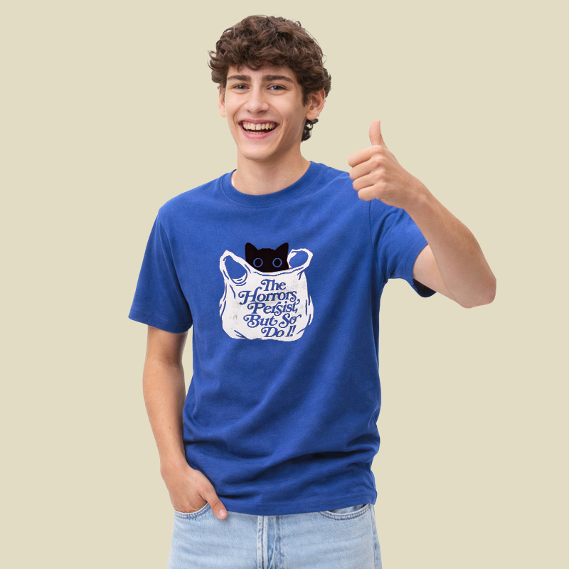 The Horrors Persist But So Do I Cat Playful T-Shirt
