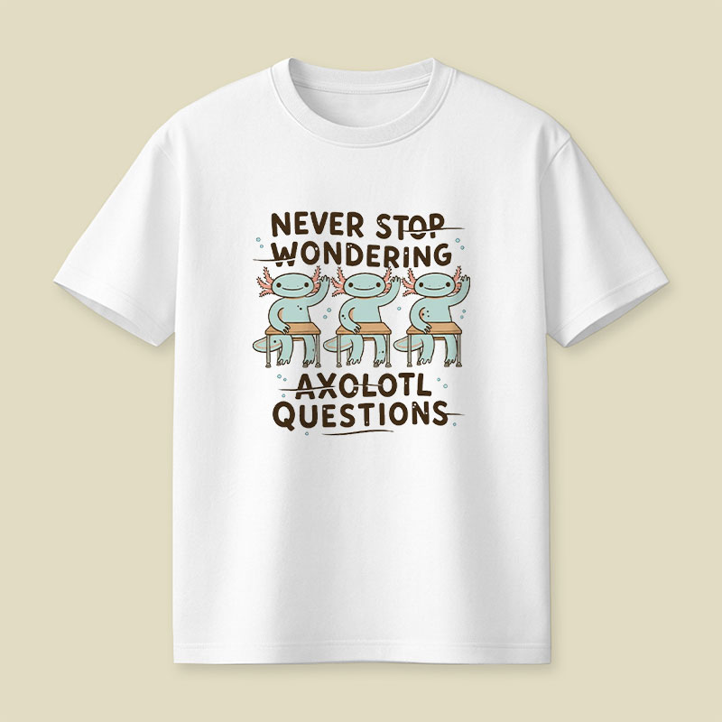 Axolotl Questions Playful T-Shirt