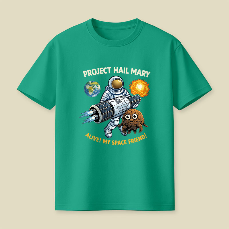 Alive My Space Friend Hail Mary Playful T-Shirt