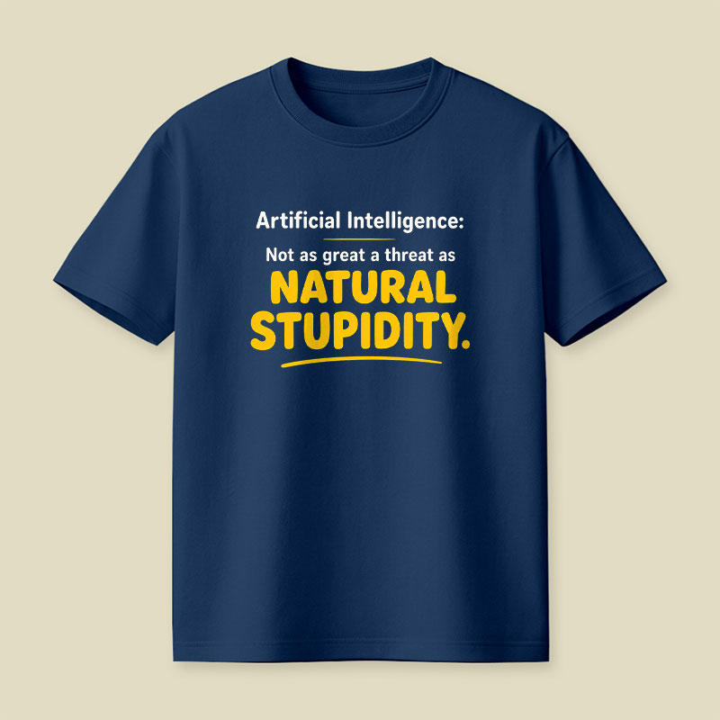 Natural Stupidity Playful T-Shirt