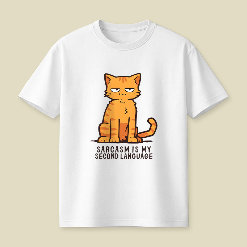 Sarcasm Is My Second Language Playful T-Shirt