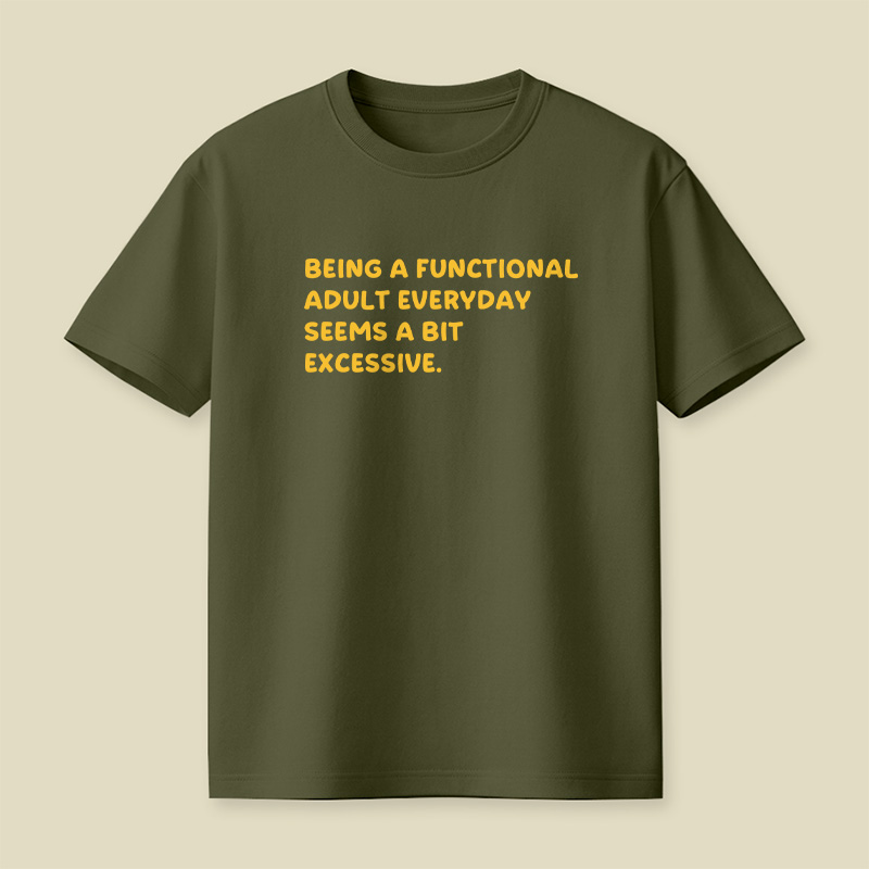 Being A Functional Adult Playful T-Shirt