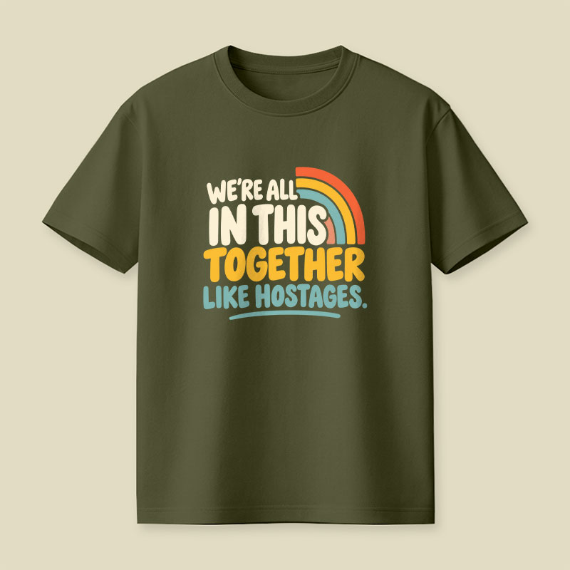 We're All in This Together Playful T-Shirt
