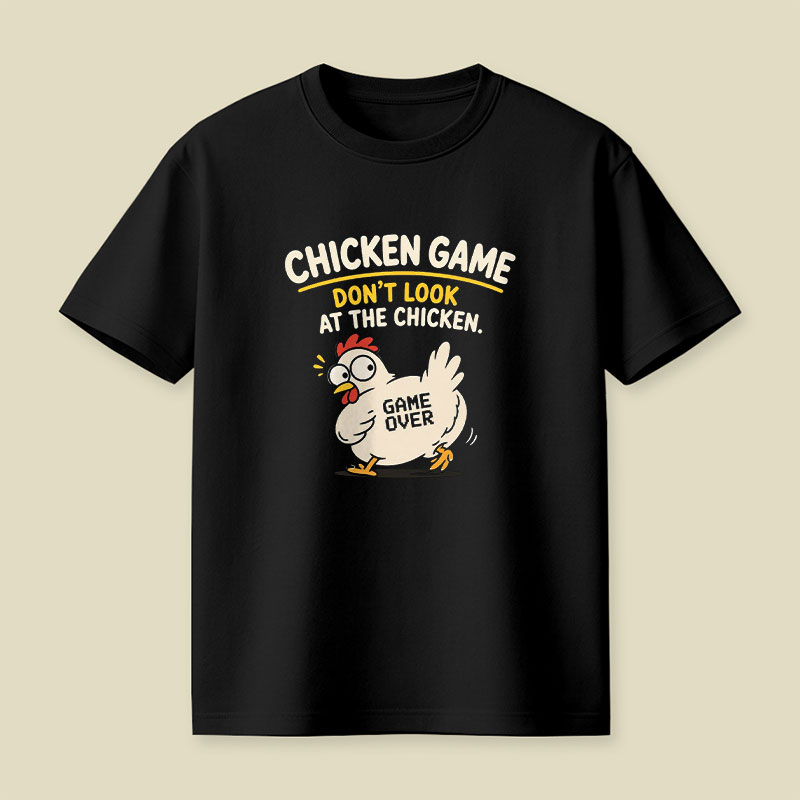 Chiken Game Playful T-Shirt