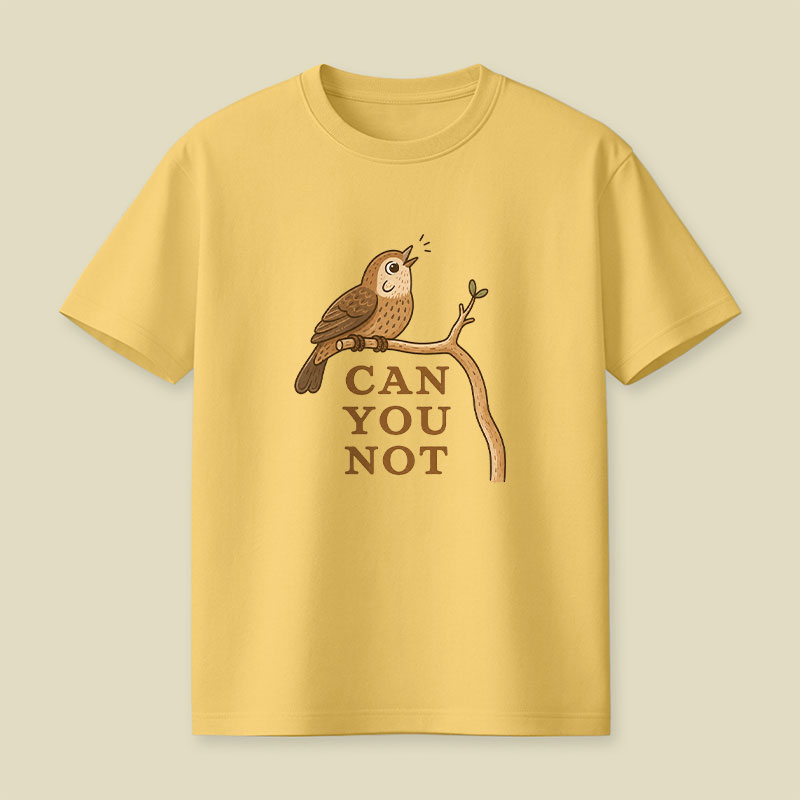 Can You Not Playful T-Shirt