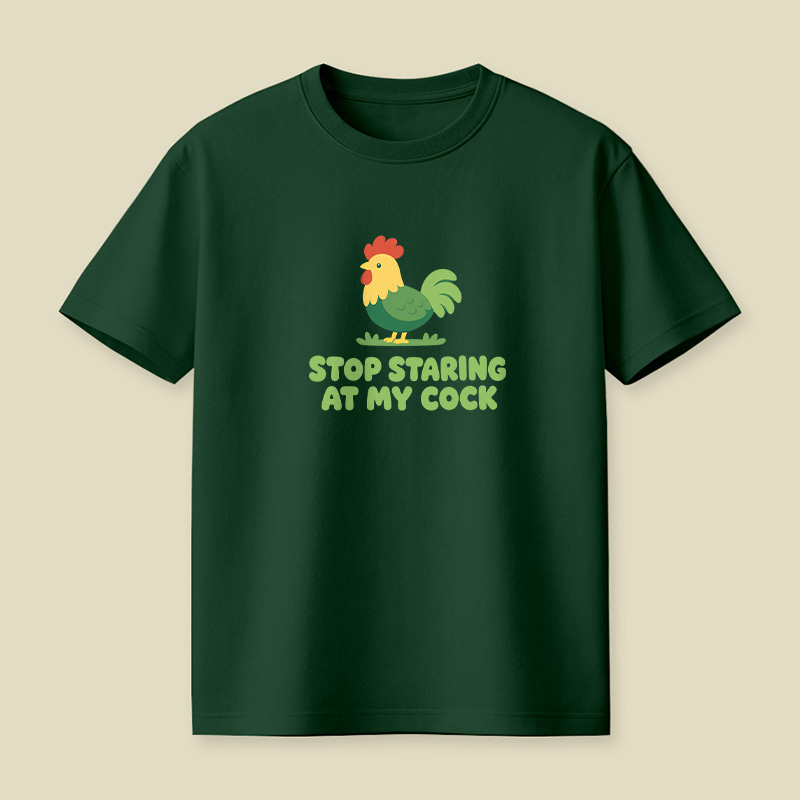 Stop Staring At My Cock Playful T-Shirt