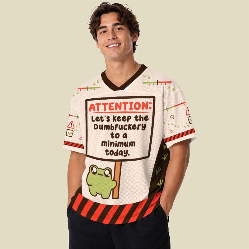 Lets Keep The Dumbfuckery To A Minimum Playful Mesh Jersey