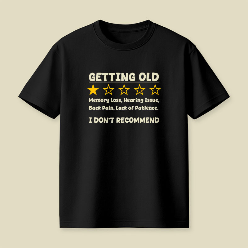 Getting Too Old Playful T-Shirt