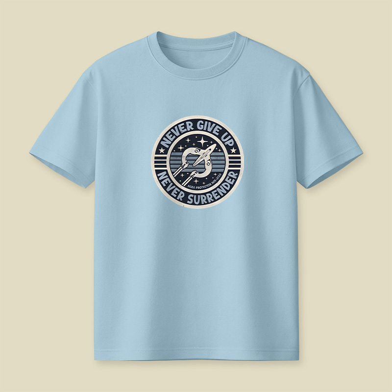 Never Give Up Never Surrender Playful T-Shirt