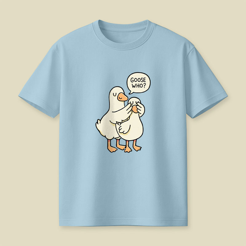 Goose Who Playful T-Shirt
