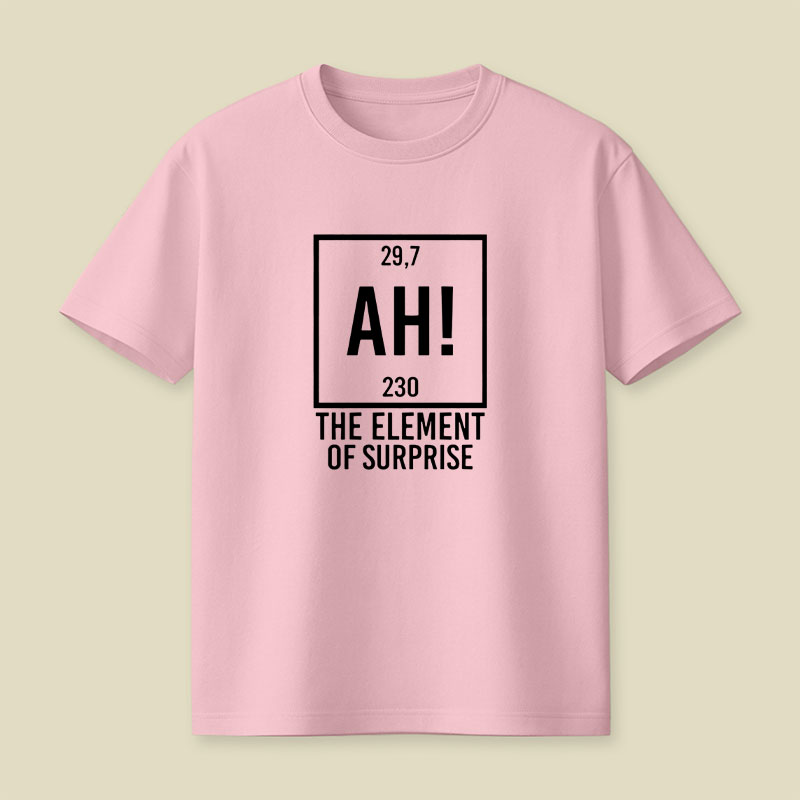 AH The Element Of Surprise Playful T-Shirt