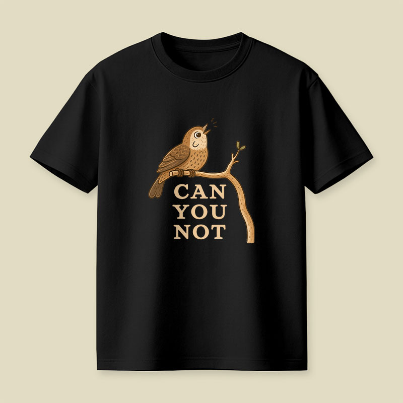 Can You Not Playful T-Shirt