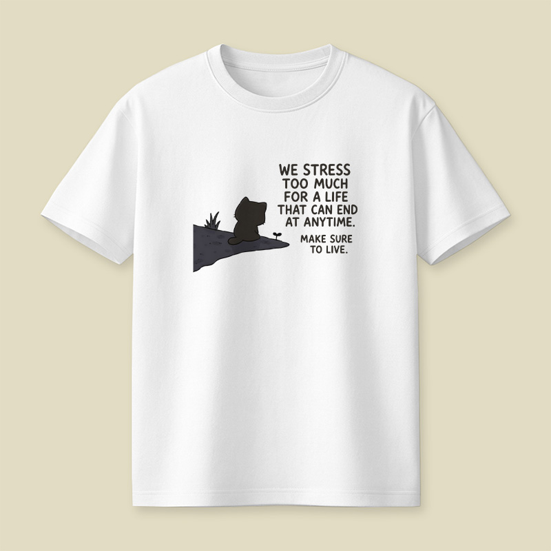 We Stress Too Much Cat Playful T-Shirt