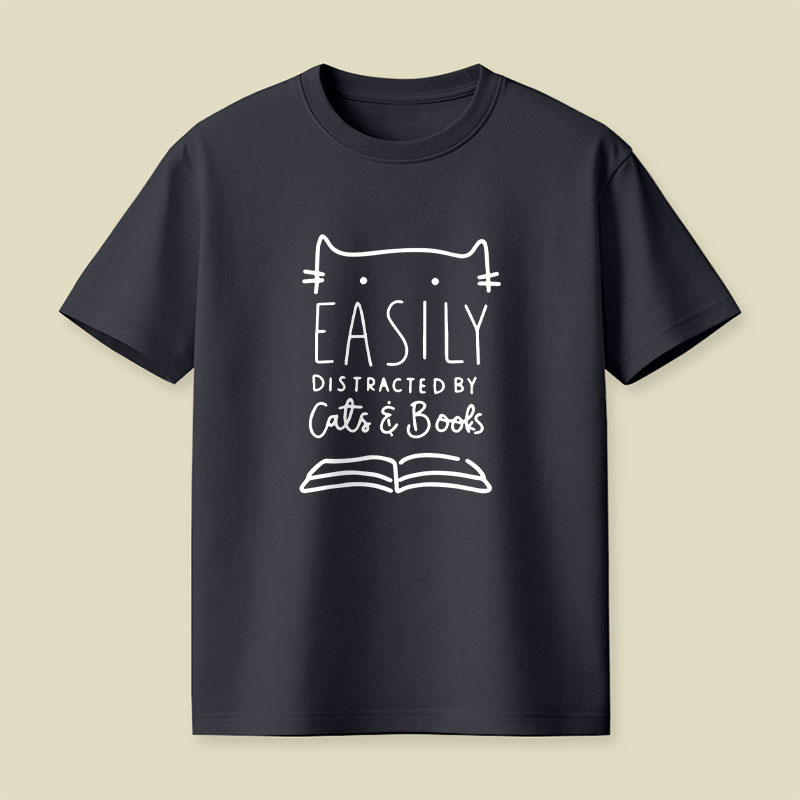 Funny Easily Distracted By Cats And Books Playful T-Shirt