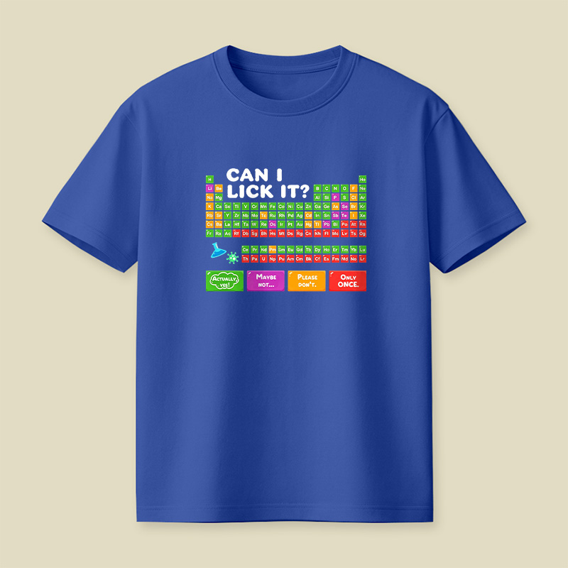 Can I Lick It Periodic Table Playful T-Shirt