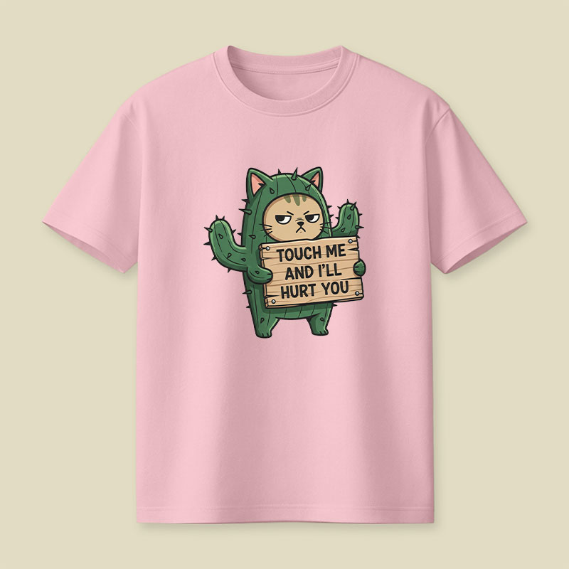Touch Me and i'll Hurt You Playful T-Shirt