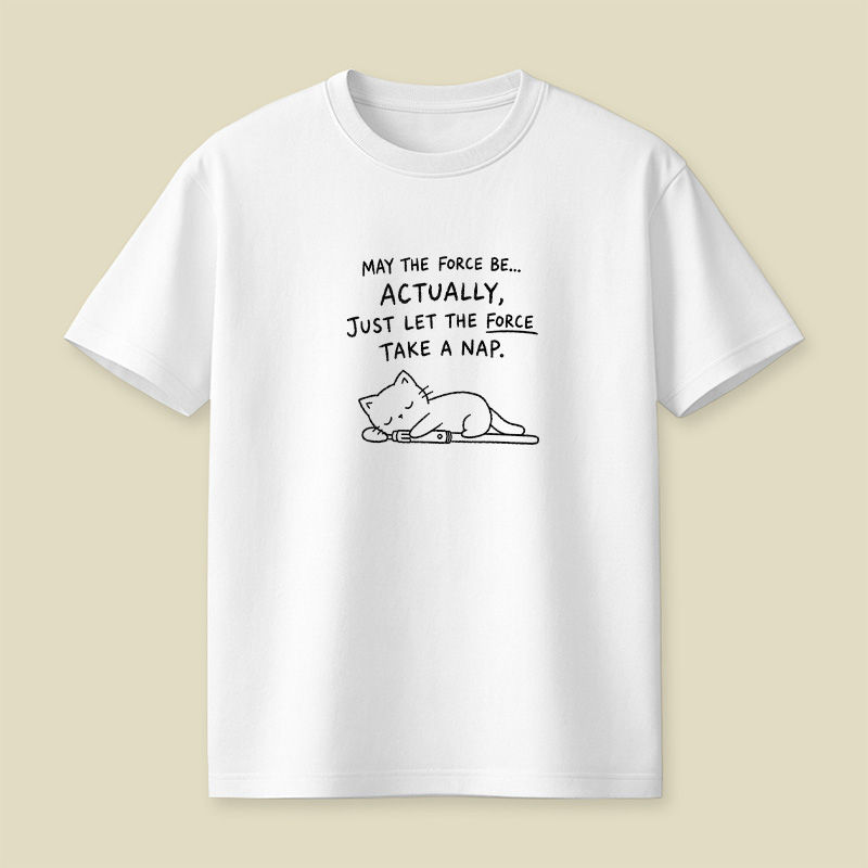 Let The Force Take A Nap Playful T-Shirt