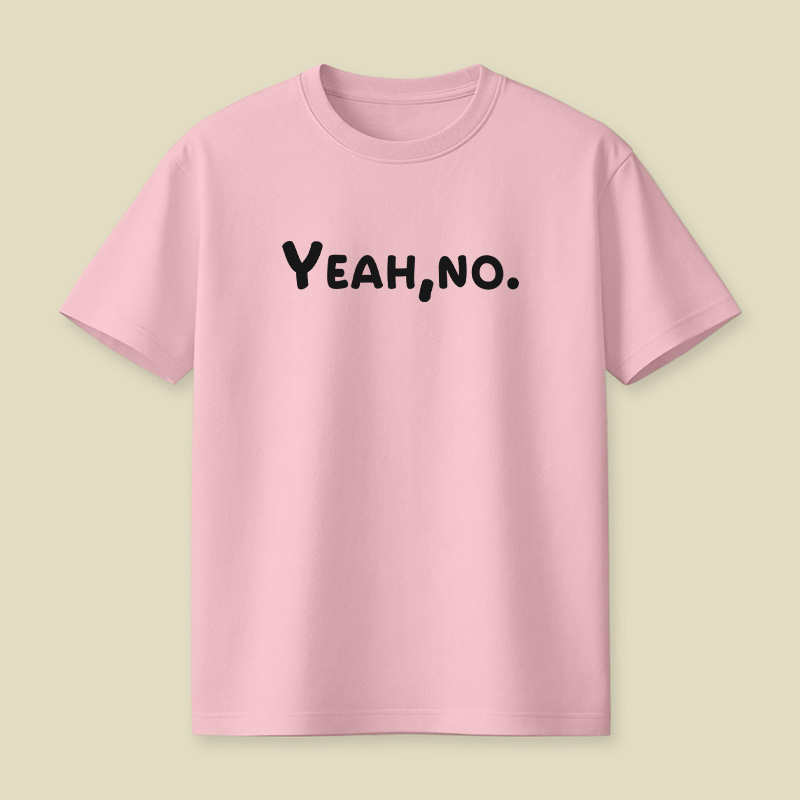 Yeah No Funny Sarcastic Playful T-Shirt
