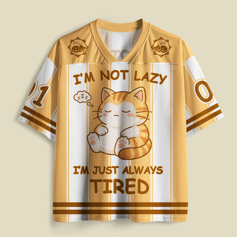 I Am Not Lazy Just Always Tired Cat Playful Mesh Jersey