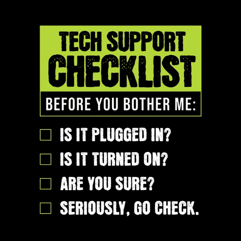 Tech Support Funny Checklist Playful T-Shirt