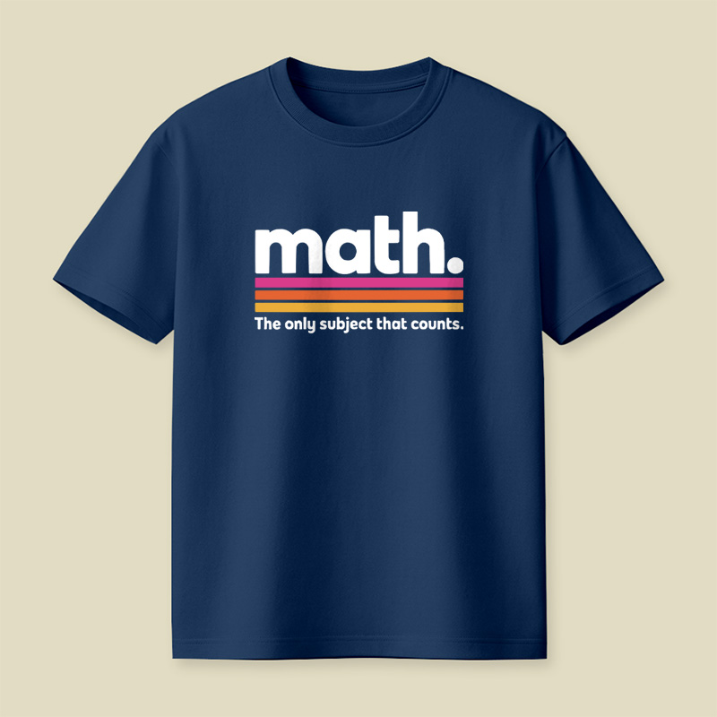 The Only Subject That Counts Math Playful T-Shirt