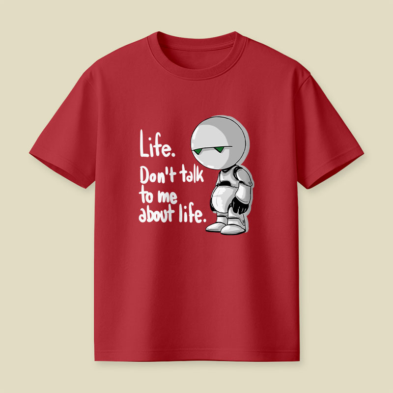 Dont Talk To Me About Life Playful T-Shirt