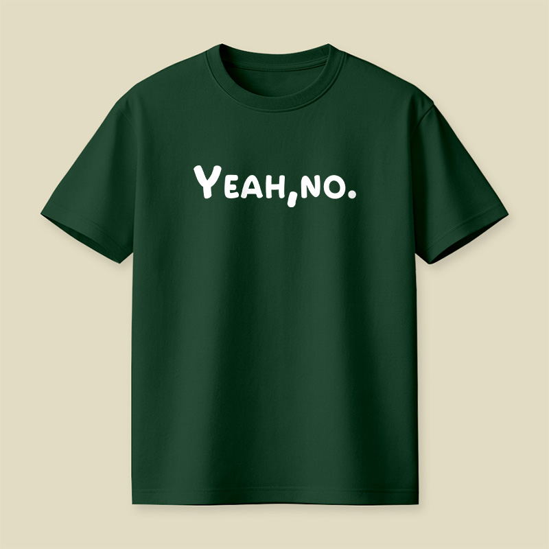 Yeah No Funny Sarcastic Playful T-Shirt