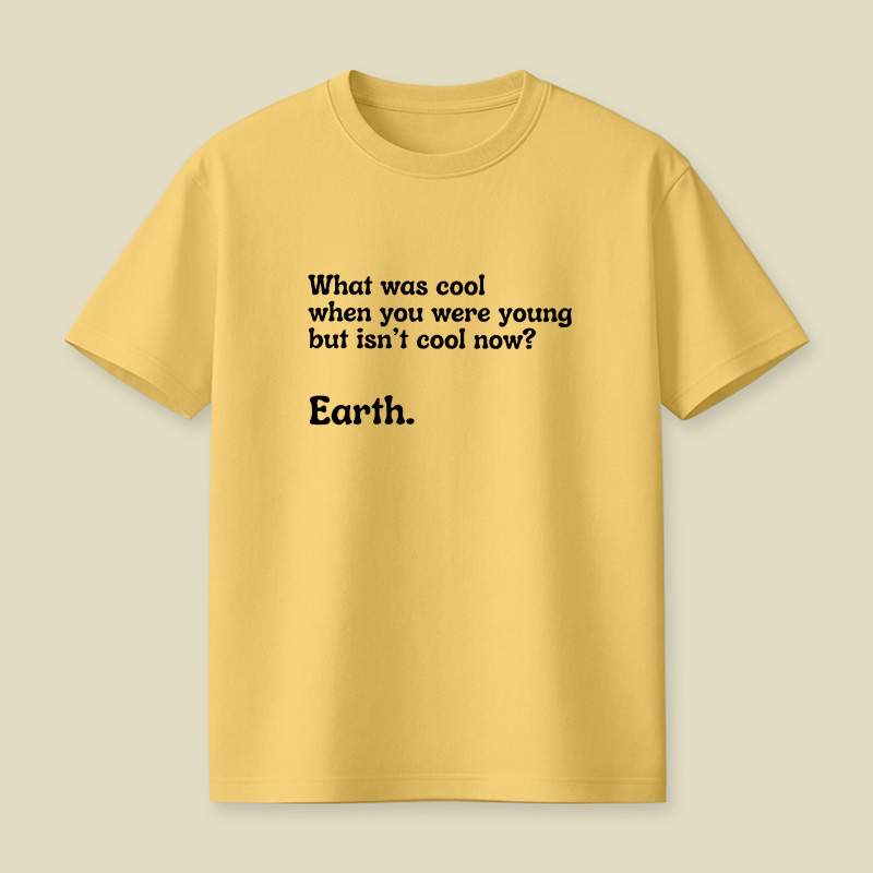 Earth Climate Joke Statement Playful T-Shirt