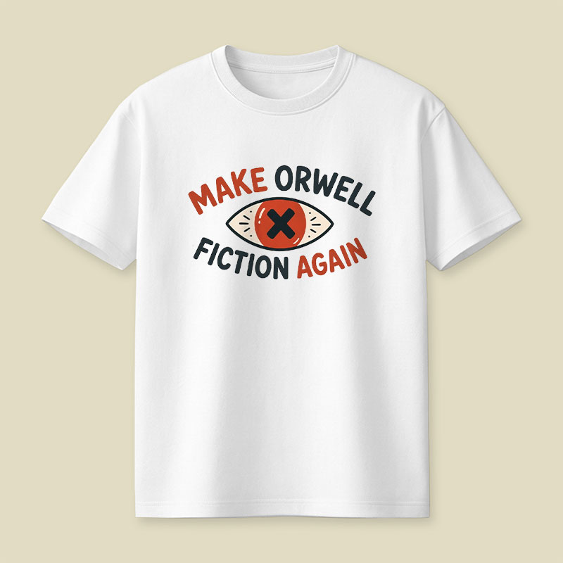 Make Orwell Fiction Again Playful T-Shirt