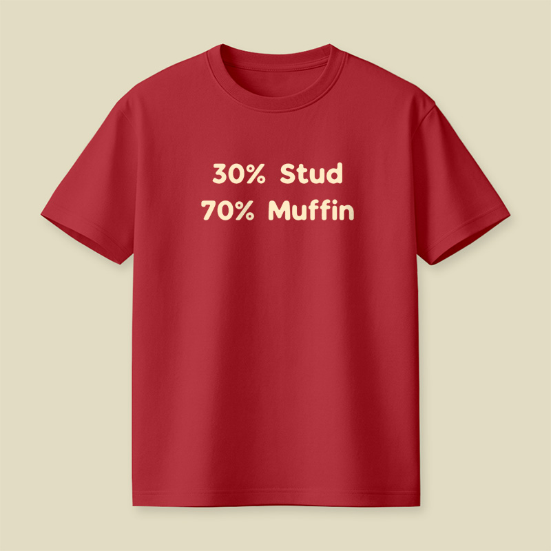 30% Stud 70% Muffin Playful T-Shirt