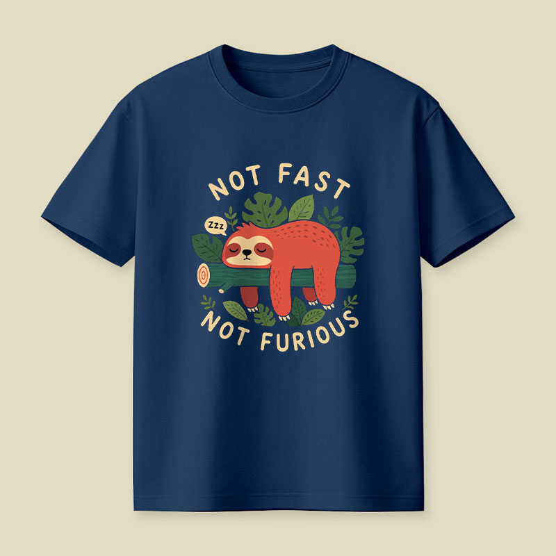 Not Fast Not Furious Playful T-Shirt