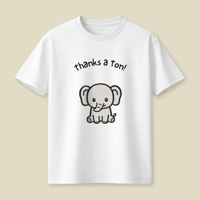 Thanks A Ton Cute Baby Elephant Playful T-Shirt
