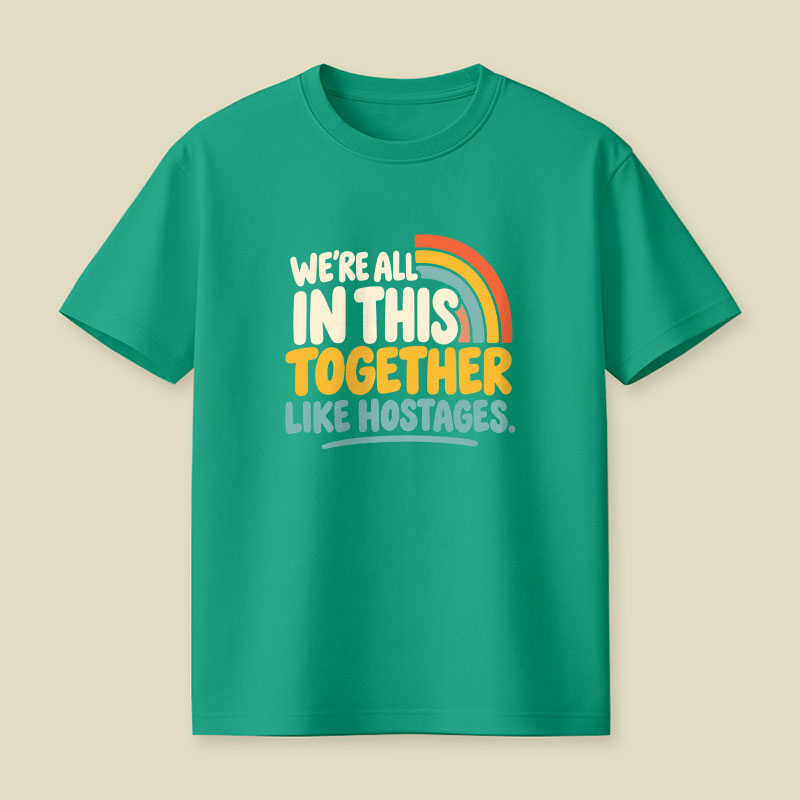 We're All in This Together Playful T-Shirt