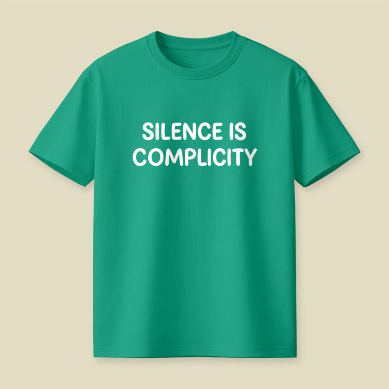 Silence Is Complicity Playful T-Shirt