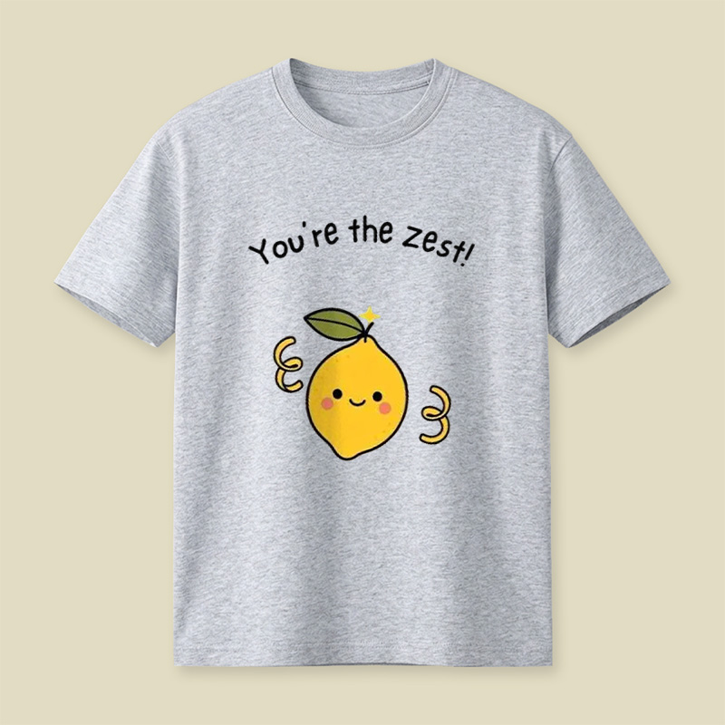 You're The Zest Sweet Lemon Pun Playful T-Shirt
