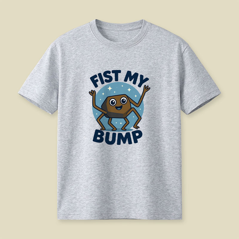 Fist My Bump Playful T-Shirt