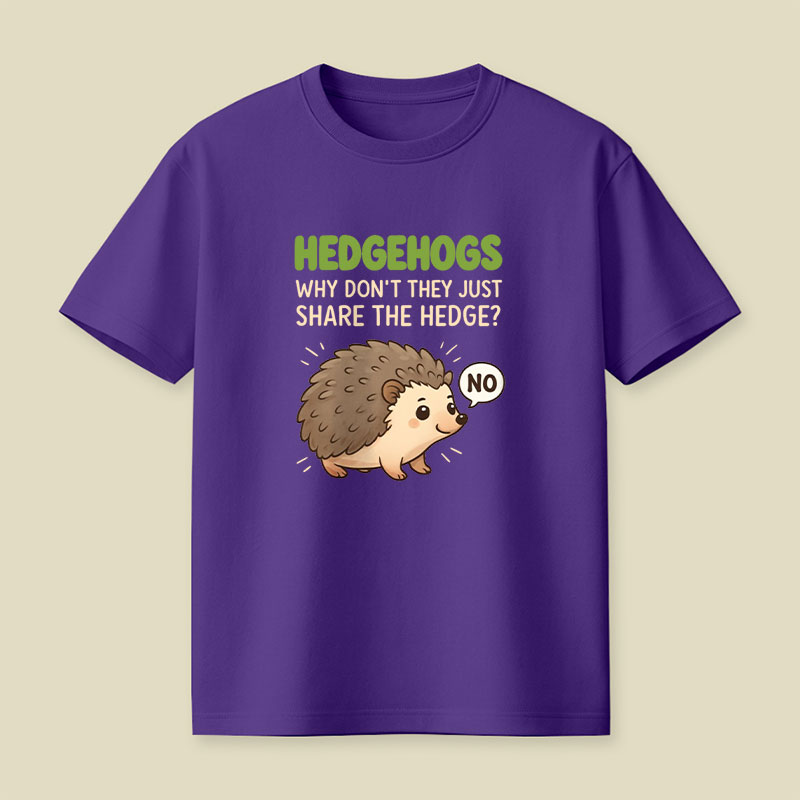 Hedgehogs Can't Share Playful T-Shirt