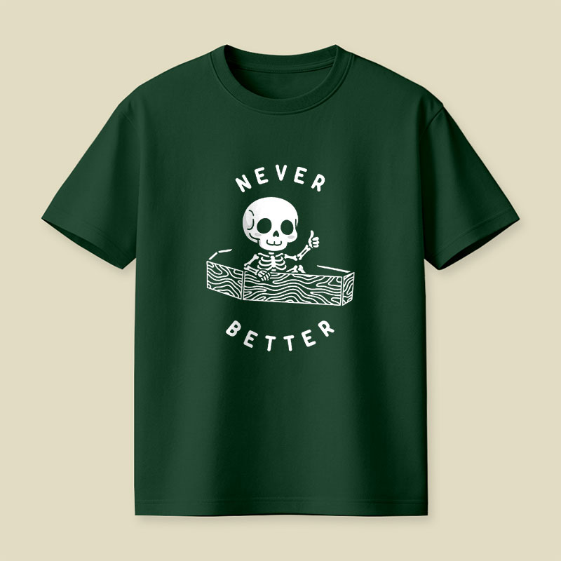 Never Better Playful T-Shirt