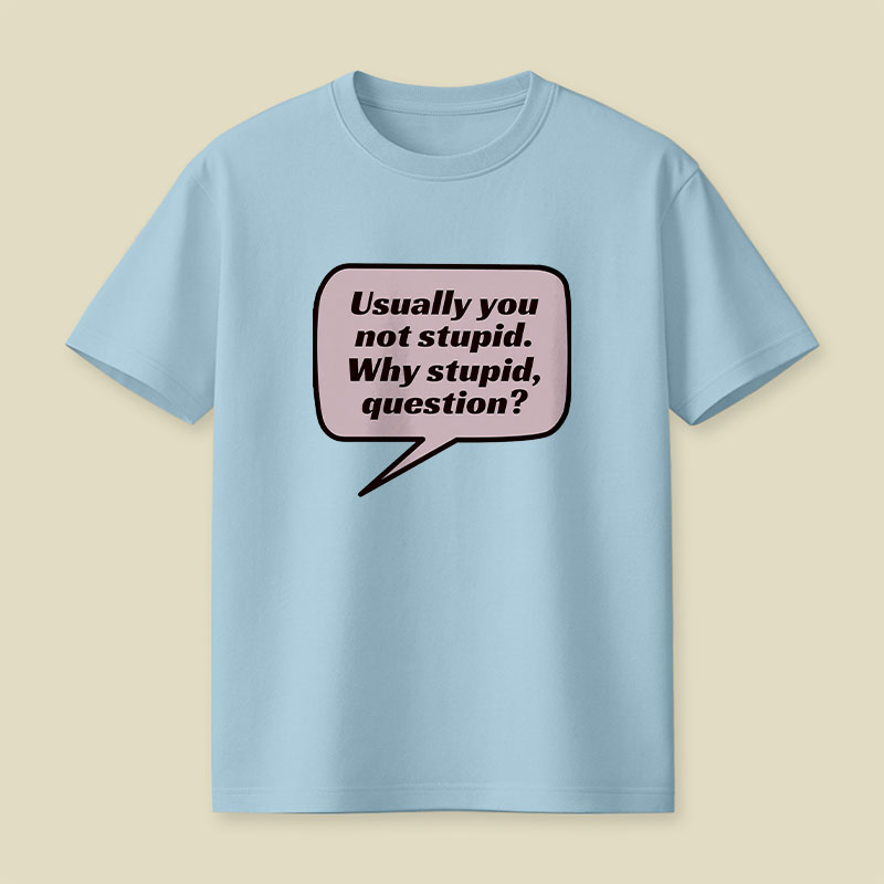 Project Hail Mary Why Stupid Playful T-Shirt