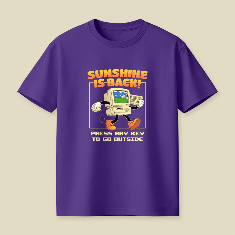 Sunshine Is Back Retro Computer Playful T-Shirt