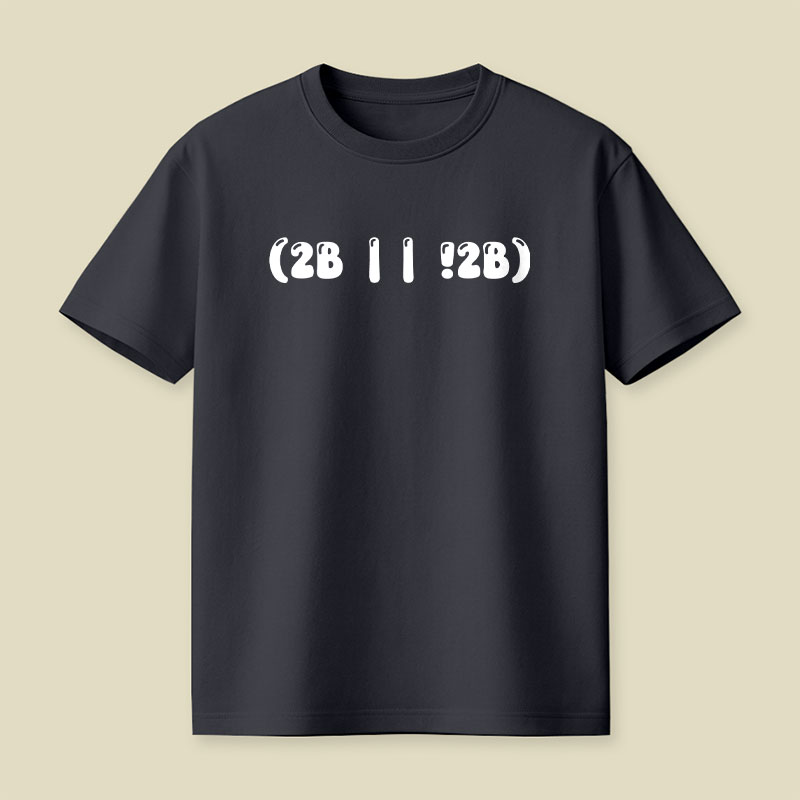 2b Or Not 2b Playful T-Shirt