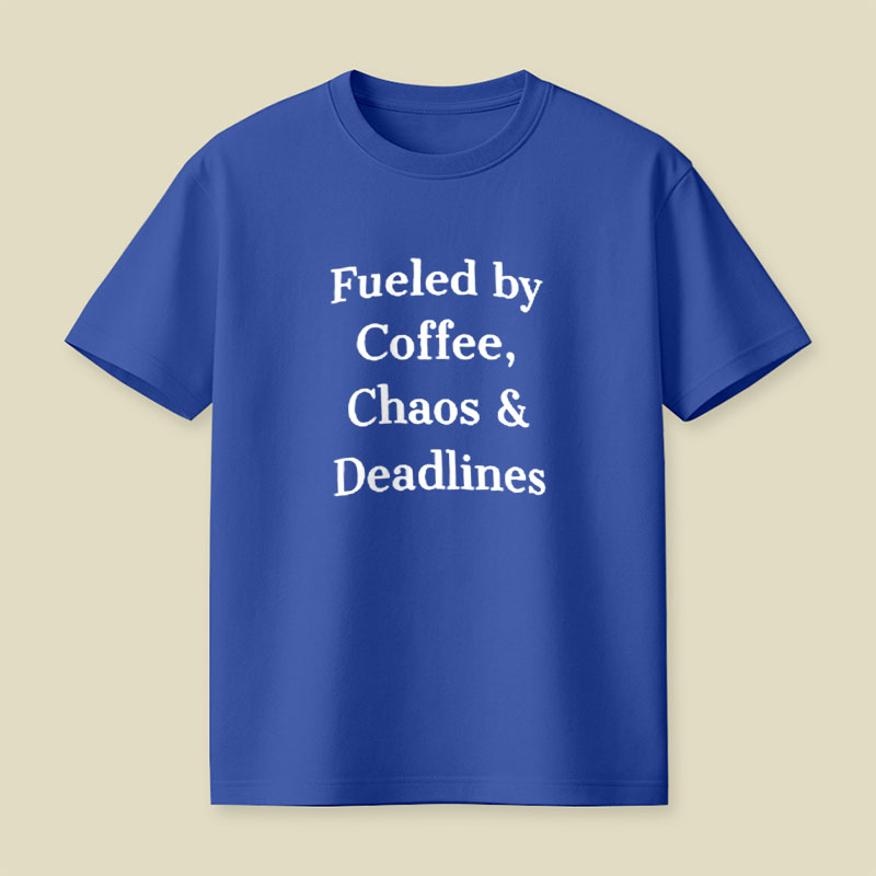 Fueled By Chaos Playful T-Shirt