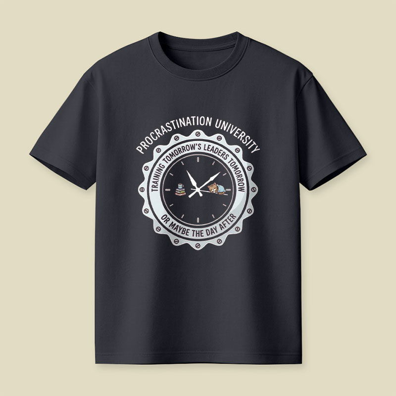Procrastination University Playful T-Shirt