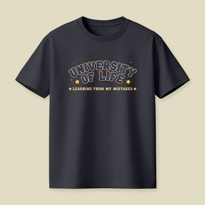 University of Life Playful T-Shirt