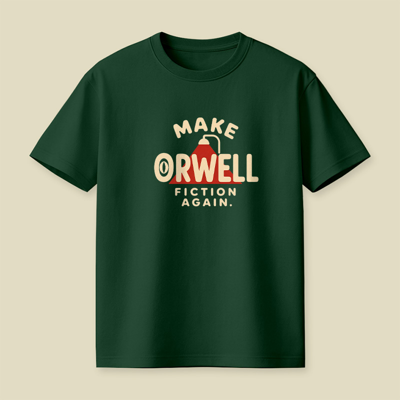 Make Orwell Fiction Again Playful T-Shirt