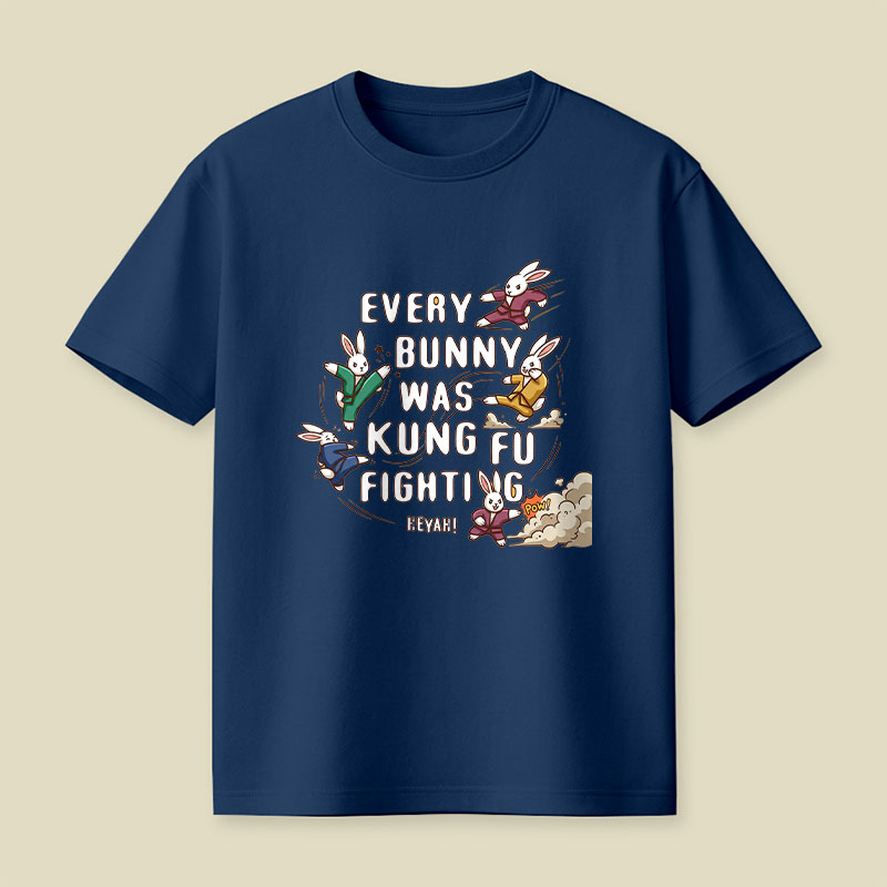 Every Bunny Was Kung Fu Fighting Playful T-Shirt