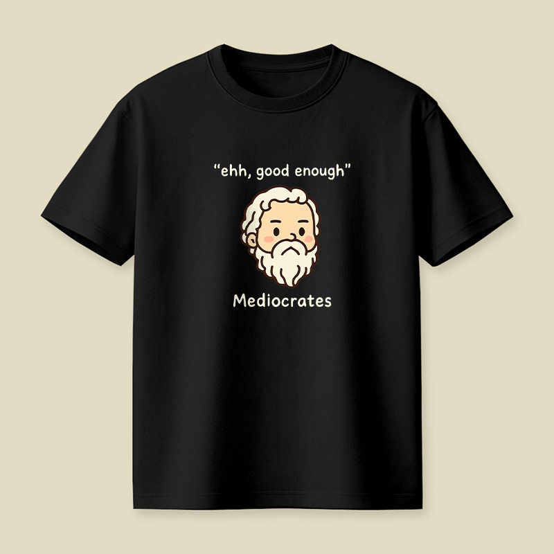 Mediocrates Good Enough Playful T-Shirt