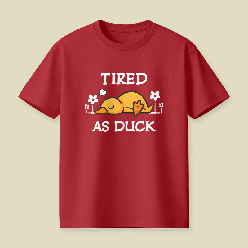 Tired As Duck Cute Sleepy Duck Playful T-Shirt