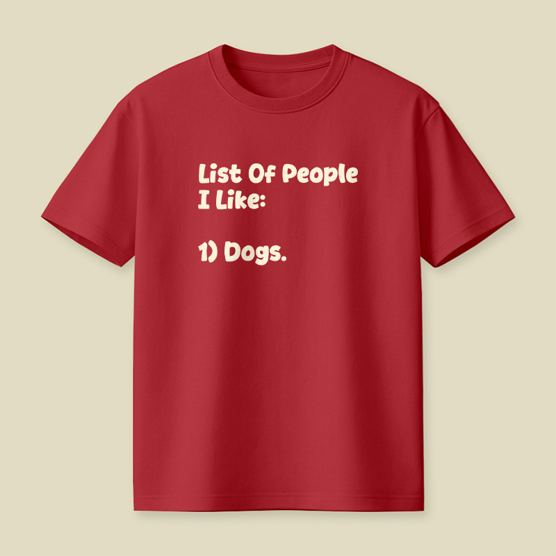 List Of People I Like Dogs Playful T-Shirt