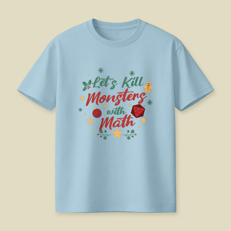 Let's Kill Monsters with Math Playful T-Shirt